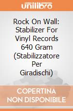 Rock On Wall: Stabilizer For Vinyl Records 640 Gram (Stabilizzatore Per Giradischi) giochi