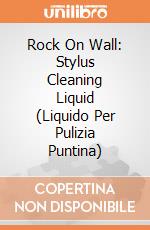Rock On Wall: Stylus Cleaning Liquid (Liquido Per Pulizia Puntina) giochi