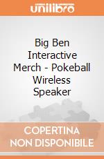 Big Ben Interactive Merch - Pokeball Wireless Speaker gioco