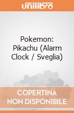 Pokemon: Pikachu (Alarm Clock / Sveglia) giochi