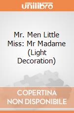 Mr. Men Little Miss: Mr Madame (Light Decoration) giochi