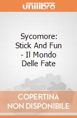 Sycomore: Stick And Fun - Il Mondo Delle Fate giochi