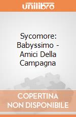 Sycomore: Babyssimo - Amici Della Campagna giochi