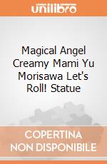 Magical Angel Creamy Mami Yu Morisawa Let's Roll! Statue giochi
