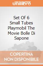 Set Of 6 Small Tubes Playmobil The Movie Bolle Di Sapone gioco