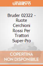 Bruder 02322 - Ruote Cerchioni Rossi Per Trattori Super-Pro gioco di Bruder