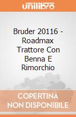 Bruder 20116 - Roadmax Trattore Con Benna E Rimorchio gioco di Bruder