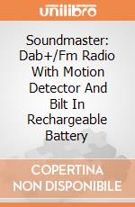 Soundmaster: Dab+/Fm Radio With Motion Detector And Bilt In Rechargeable Battery gioco