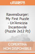 Ravensburger: My First Puzzle - Un'Amicizia Incantevole (Puzzle 2x12 Pz) gioco