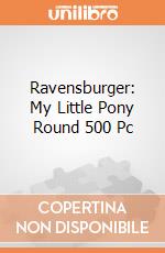 Ravensburger: My Little Pony Round 500 Pc giochi