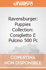 Ravensburger: Puppies Collection: Coniglietto E Pulcino 500 Pc giochi