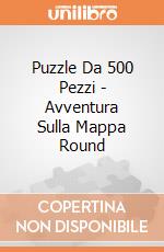 Puzzle Da 500 Pezzi - Avventura Sulla Mappa Round giochi