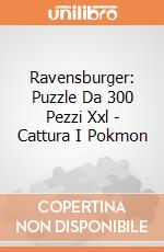 Ravensburger: Puzzle Da 300 Pezzi Xxl - Cattura I Pokmon giochi