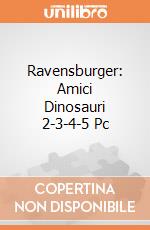 Ravensburger: Amici Dinosauri 2-3-4-5 Pc giochi