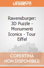Ravensburger: 3D Puzzle - Monumenti Iconics - Tour Eiffel giochi