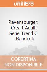 Ravensburger: Creart Adulti Serie Trend C - Bangkok giochi