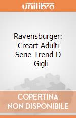 Ravensburger: Creart Adulti Serie Trend D - Gigli giochi