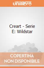Creart - Serie E: Wildstar giochi