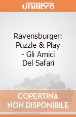 Ravensburger: Puzzle & Play - Gli Amici Del Safari puzzle