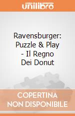 Ravensburger: Puzzle & Play - Il Regno Dei Donut puzzle