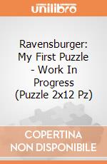 Ravensburger: My First Puzzle - Work In Progress (Puzzle 2x12 Pz) puzzle