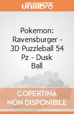 Pokemon: Ravensburger - 3D Puzzleball 54 Pz - Dusk Ball giochi