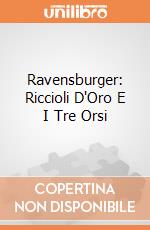 Ravensburger: Riccioli D'Oro E I Tre Orsi gioco