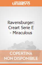 Ravensburger: Creart Serie E - Miraculous gioco