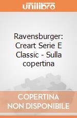 Ravensburger: Creart Serie E Classic - Sulla copertina gioco
