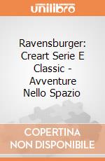 Ravensburger: Creart Serie E Classic - Avventure Nello Spazio gioco