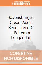 Ravensburger: Creart Adulti Serie Trend C - Pokemon Leggendari giochi