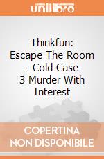 Thinkfun: Escape The Room - Cold Case 3 Murder With Interest gioco