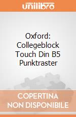 Oxford: Collegeblock Touch Din B5 Punktraster gioco