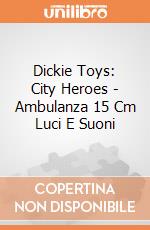 Dickie Toys: City Heroes - Ambulanza 15 Cm Luci E Suoni gioco