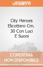 City Heroes Elicottero  Cm. 30 Con Luci E Suoni giochi