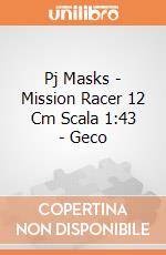 Pj Masks - Mission Racer 12 Cm Scala 1:43 - Geco giochi