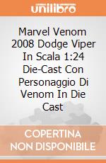 Marvel Venom 2008 Dodge Viper In Scala 1:24 Die-Cast Con Personaggio Di Venom In Die Cast giochi