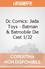 Dc Comics: Jada Toys - Batman & Batmobile Die Cast 1/32 gioco