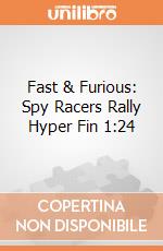 Fast & Furious: Spy Racers Rally Hyper Fin 1:24 giochi