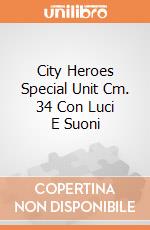 City Heroes Special Unit Cm. 34 Con Luci E Suoni gioco