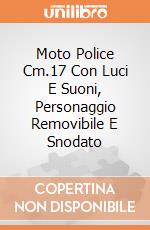 Moto Police Cm.17 Con Luci E Suoni, Personaggio Removibile E Snodato gioco