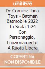 Dc Comics: Jada Toys - Batman Batmobile 2022 In Scala 1:24 Con Personaggio, Funzionamento A Ruota Libera gioco