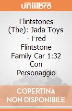 Flintstones (The): Jada Toys - Fred Flintstone Family Car 1:32 Con Personaggio gioco