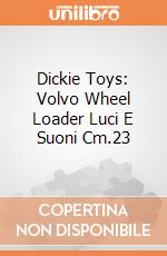 Dickie Toys: Volvo Wheel Loader Luci E Suoni Cm.23 giochi