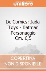 Dc Comics: Jada Toys - Batman Personaggio Cm. 6,5 gioco