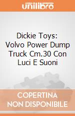 Dickie Toys: Volvo Power Dump Truck Cm.30 Con Luci E Suoni giochi