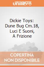 Dickie Toys: Dune Bug Cm.18, Luci E Suoni, A Frizione giochi
