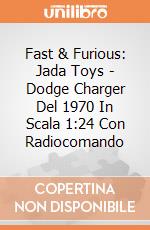 Fast & Furious: Jada Toys - Dodge Charger Del 1970 In Scala 1:24 Con Radiocomando giochi