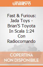 Fast & Furious: Jada Toys - Brian'S Toyota In Scala 1:24 Con Radiocomando giochi
