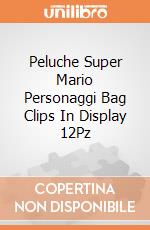Peluche Super Mario Personaggi Bag Clips In Display 12Pz giochi